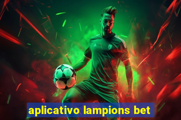 aplicativo lampions bet